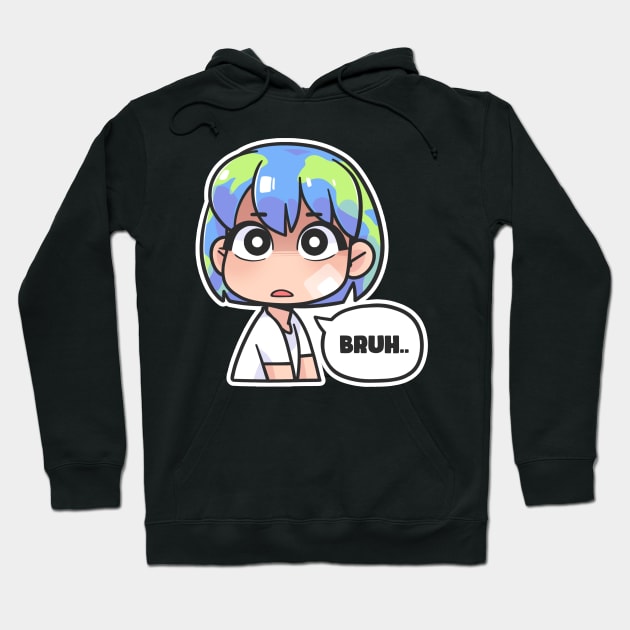 earth chan bruh Hoodie by badruzart